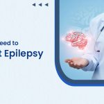 All that You Need to Know About Epilepsy