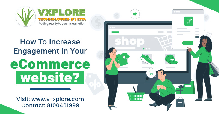 How To Increase Engagement In Your eCommerce Website?