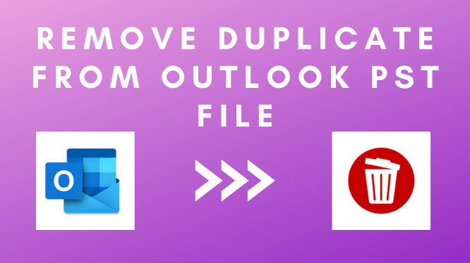 Remove duplicate from Outlook PST File
