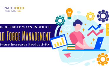 Some Offbeat Ways in Which Field Force Management Software Increases Productivity
