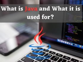 What is Java and What it is used for?