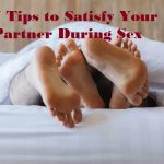 7 Tips to Satisfy Your Partner During Sex