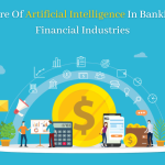 Future Of Artificial Intelligence In Banking & Financial Industries
